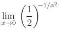 $ {\displaystyle{\lim_{x\rightarrow 0} \,
\left(\frac{1}{2}\right)^{\!\!-1/x^2}}}$