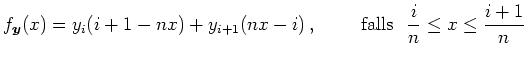 $\displaystyle f_{\boldsymbol{y}}(x) = y_i(i+1-nx) + y_{i+1}(nx-i)\,,\qquad \textrm{ falls }\ \frac in \leq x \leq \frac{i+1}n
$