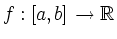 $ f:[a,b]\to\mathbb{R}$