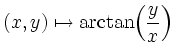 $\displaystyle (x,y)\mapsto{\arctan}{\left(\frac{y}{x}\right)}\,$