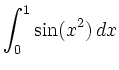 $\displaystyle \int_0^1 \sin(x^2) \,d x
$