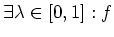 $ \exists \lambda \in [0,1] : f$