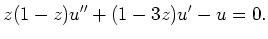 $\displaystyle z(1-z)u''+(1-3z)u'-u=0.
$