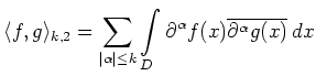 $\displaystyle \langle f ,g\rangle_{k,2} = \sum_{\vert\alpha\vert\le k} \int\limits_D \partial^\alpha
f(x)\overline{\partial^\alpha g(x)}\,dx
$