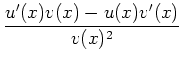 $\displaystyle \frac{u'(x)v(x)-u(x)v'(x)}{v(x)^2}$