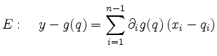 $\displaystyle E : \quad y-g(q) = \sum_{i=1}^{n-1} \partial_i g(q) \left( x_i-q_i \right)
$