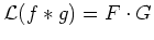 $ \mbox{${\operatorname{\mathcal{L}}}(f\ast g) = F \cdot G$}$
