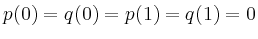 $ p(0) = q(0) = p(1) = q(1) = 0$