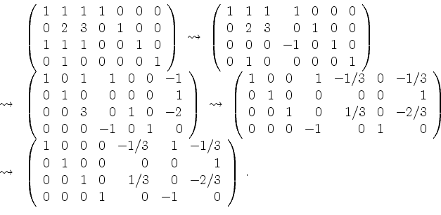 \begin{displaymath}
\begin{array}{rl}
& \left(\begin{array}{rrrrrrr}
1 & 1 & 1...
... 0 & 1 & 0 & -1 & 0 \\
\end{array}\right) \; . \\
\end{array}\end{displaymath}