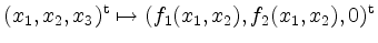 $ (x_1,x_2,x_3)^\mathrm{t}\mapsto (f_1(x_1,x_2),f_2(x_1,x_2),0)^\mathrm{t}$