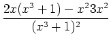 $\displaystyle \frac{2x(x^3+1)-x^23x^2}{(x^3+1)^2}$