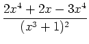 $\displaystyle \frac{2x^4+2x-3x^4}{(x^3+1)^2}$