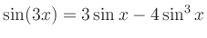$ \sin(3x) = 3\sin x -4\sin^3 x$
