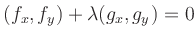 $ (f_x,f_y)+\lambda(g_x,g_y)=0$