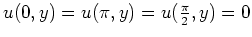 $ u(0,y) = u(\pi,y) =
u(\frac{\pi}{2},y) = 0$