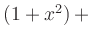 $ \left(1+x^2\right)+ $