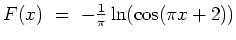 $ F(x)\ =\ -\frac{1}{\pi}\ln(\cos(\pi x+2))$