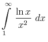 $ {\displaystyle{\int\limits_1^{\infty} \,
\frac{\ln x}{x^2} \ dx }\, }$
