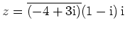 $ z=\overline{(-4+3{\rm {i}})}(1-{\rm {i}})\,{\rm {i}}$