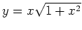 $ y=x\sqrt{1+x^2}$