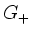 $ G_+$