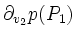 $\displaystyle \partial_{v_2} p(P_1)$