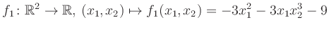 $\displaystyle f_1\colon \mathbb{R}^2 \to \mathbb{R},\,(x_1,x_2) \mapsto f_1(x_1,x_2) = -3x_1^2-3x_1 x_2^3-9$