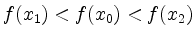 $ f(x_1) < f(x_0) < f(x_2)$