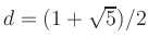 $ d=(1+\sqrt{5})/2$