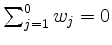 $ \sum_{j=1}^{0}w_j = 0$
