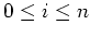 $ 0\leq i\leq n$