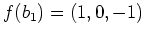 $ f(b_1)=(1,0,-1)$