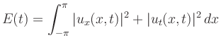 $\displaystyle E(t) =
\int_{-\pi}^{\pi} \vert u_x(x,t)\vert^2 + \vert u_t(x,t)\vert^2\,dx
$