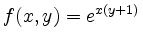 $\displaystyle f(x,y)=e^{x(y+1)} $