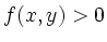 $ f(x,y)>0$