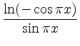 $\displaystyle \frac{\ln(-\cos \pi x)}{\sin \pi x}$