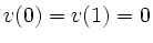 $ v(0)=v(1)=0$