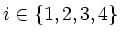 $ i\in\{1,2,3,4\}$