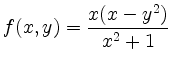 $\displaystyle f(x,y)=\dfrac{x(x-y^2)}{x^2+1}
$