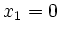 $ x_1=0$