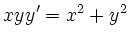 $ \displaystyle xyy' = x^2+y^2$