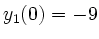 $ y_1(0)=-9$