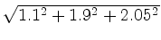 $ \sqrt{1.1^2+1.9^2+2.05^2}$