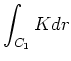$\displaystyle \int_{C_1} K dr $
