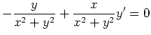 $\displaystyle - \frac{y}{x^2 +y^2} + \frac{x}{x^2 +y^2} y' = 0
$