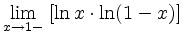 $ \displaystyle{\lim_{x \to 1-} \; [\ln x \cdot \ln (1-x)]}$