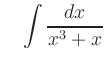 $\displaystyle \quad
\int \frac{dx}{x^3+x}$