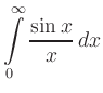 $ \displaystyle \int\limits_{0}^{\infty} \frac{\sin x}{x}\,
dx$
