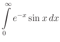 $ \displaystyle \int\limits_{0}^{\infty} e^{-x}\sin x\, dx$