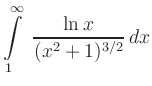 $ \displaystyle \int\limits_{1}^{\infty}\;
\frac{\ln x}{{(x^2+1)^{3/2}}}\, dx$